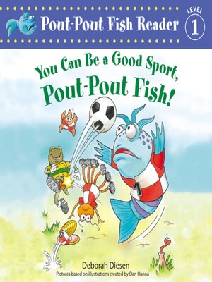 cover image of You Can Be a Good Sport, Pout-Pout Fish!